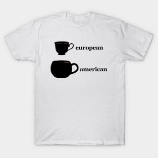 european american teacup mug joke design T-Shirt